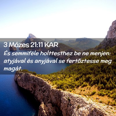 Picture 02 - 3 Mózes 21:11 KAR - És semmiféle holttesthez be ne menjen: - Bible Verse Picture