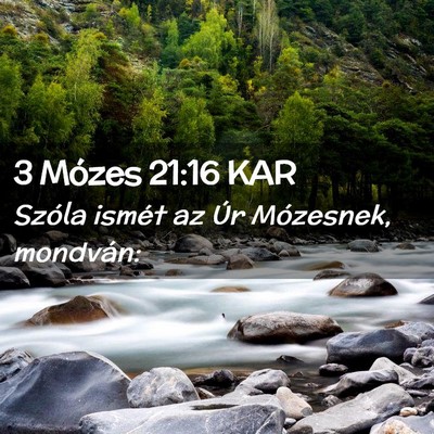 Picture 02 - 3 Mózes 21:16 KAR - Szóla ismét az Úr Mózesnek, - Bible Verse Picture