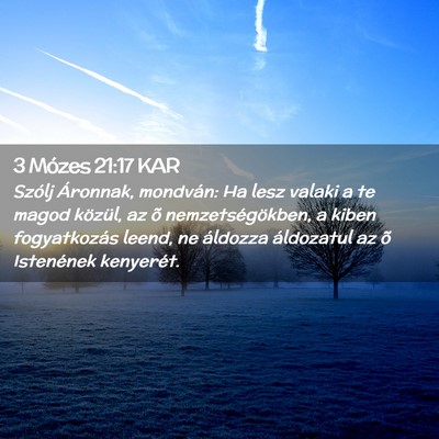 Picture 02 - 3 Mózes 21:17 KAR - Szólj Áronnak, mondván: Ha lesz valaki a te - Bible Verse Picture