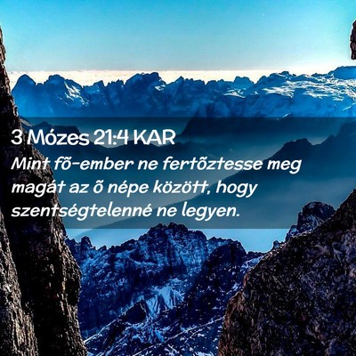Picture 02 - 3 Mózes 21:4 KAR - Mint fõ-ember ne fertõztesse meg magát az õ - Bible Verse Picture