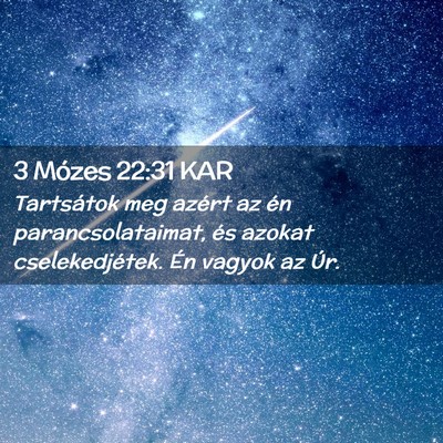 Picture 02 - 3 Mózes 22:31 KAR - Tartsátok meg azért az én parancsolataimat, - Bible Verse Picture