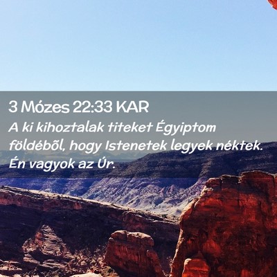 Picture 02 - 3 Mózes 22:33 KAR - A ki kihoztalak titeket Égyiptom földébõl, - Bible Verse Picture