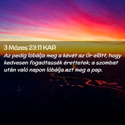 Picture 02 - 3 Mózes 23:11 KAR - Az pedig lóbálja meg a kévét az Úr elõtt, - Bible Verse Picture