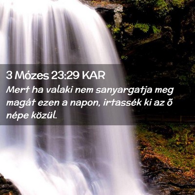 Picture 02 - 3 Mózes 23:29 KAR - Mert ha valaki nem sanyargatja meg magát ezen a - Bible Verse Picture