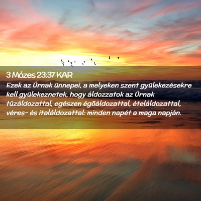 Picture 02 - 3 Mózes 23:37 KAR - Ezek az Úrnak ünnepei, a melyeken szent - Bible Verse Picture