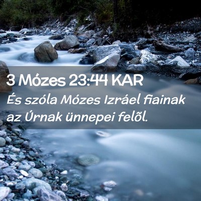 Picture 02 - 3 Mózes 23:44 KAR - És szóla Mózes Izráel fiainak az Úrnak - Bible Verse Picture