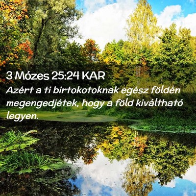 Picture 02 - 3 Mózes 25:24 KAR - Azért a ti birtokotoknak egész földén - Bible Verse Picture