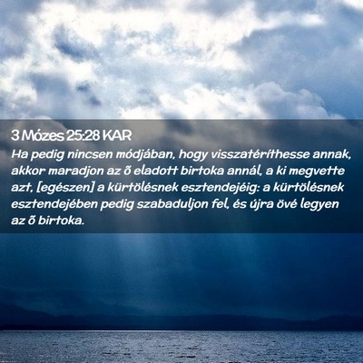 Picture 02 - 3 Mózes 25:28 KAR - Ha pedig nincsen módjában, hogy - Bible Verse Picture