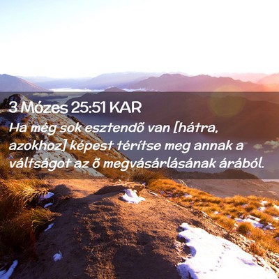 Picture 02 - 3 Mózes 25:51 KAR - Ha még sok esztendõ van [hátra, azokhoz] - Bible Verse Picture