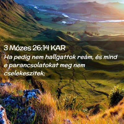 Picture 02 - 3 Mózes 26:14 KAR - Ha pedig nem hallgattok reám, és mind e - Bible Verse Picture