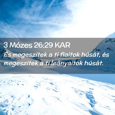 Picture 02 - 3 Mózes 26:29 KAR - És megeszitek a ti fiaitok húsát, és - Bible Verse Picture
