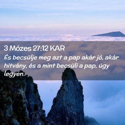 Picture 02 - 3 Mózes 27:12 KAR - És becsülje meg azt a pap akár jó, akár - Bible Verse Picture