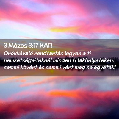 Picture 02 - 3 Mózes 3:17 KAR - Örökkévaló rendtartás legyen a ti - Bible Verse Picture