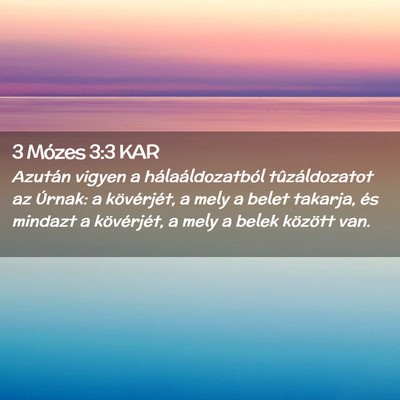 Picture 02 - 3 Mózes 3:3 KAR - Azután vigyen a hálaáldozatból tûzáldozatot - Bible Verse Picture