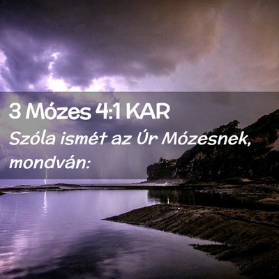 Picture 02 - 3 Mózes 4:1 KAR - Szóla ismét az Úr Mózesnek, - Bible Verse Picture