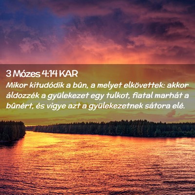 Picture 02 - 3 Mózes 4:14 KAR - Mikor kitudódik a bûn, a melyet elkövettek: - Bible Verse Picture