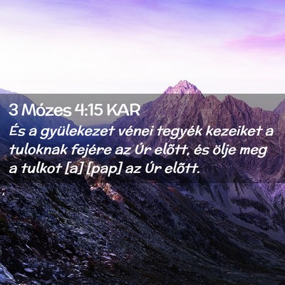 Picture 02 - 3 Mózes 4:15 KAR - És a gyülekezet vénei tegyék kezeiket a - Bible Verse Picture
