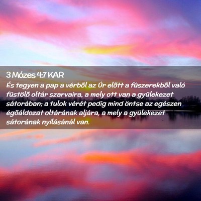 Picture 02 - 3 Mózes 4:7 KAR - És tegyen a pap a vérbõl az Úr elõtt a - Bible Verse Picture