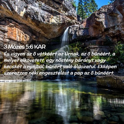 Picture 02 - 3 Mózes 5:6 KAR - És vigyen az õ vétkéért az Úrnak, az õ - Bible Verse Picture