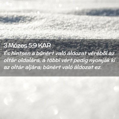 Picture 02 - 3 Mózes 5:9 KAR - És hintsen a bûnért való áldozat vérébõl - Bible Verse Picture