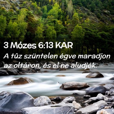 Picture 02 - 3 Mózes 6:13 KAR - A tûz szüntelen égve maradjon az oltáron, és - Bible Verse Picture