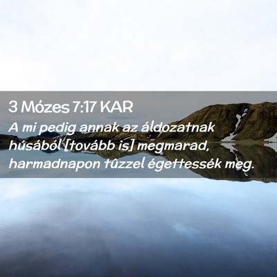 Picture 02 - 3 Mózes 7:17 KAR - A mi pedig annak az áldozatnak húsából - Bible Verse Picture