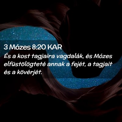 Picture 02 - 3 Mózes 8:20 KAR - És a kost tagjaira vagdalák, és Mózes - Bible Verse Picture