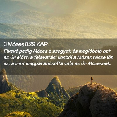 Picture 02 - 3 Mózes 8:29 KAR - Elvevé pedig Mózes a szegyet, és meglóbálá - Bible Verse Picture