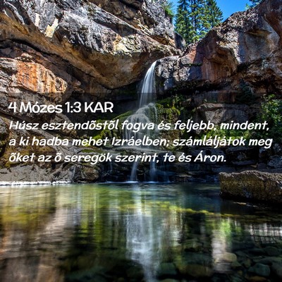 Picture 02 - 4 Mózes 1:3 KAR - Húsz esztendõstõl fogva és feljebb, mindent, - Bible Verse Picture