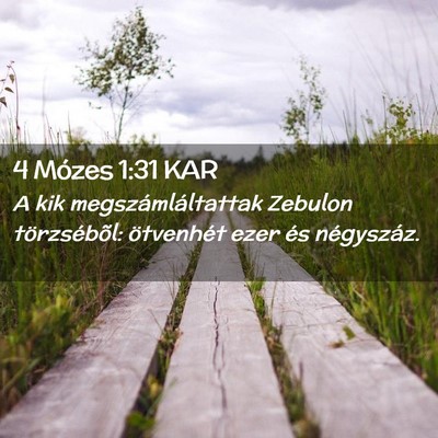 Picture 02 - 4 Mózes 1:31 KAR - A kik megszámláltattak Zebulon törzsébõl: - Bible Verse Picture