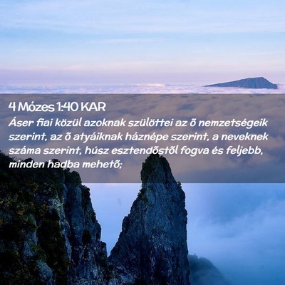 Picture 02 - 4 Mózes 1:40 KAR - Áser fiai közül azoknak szülöttei az õ - Bible Verse Picture