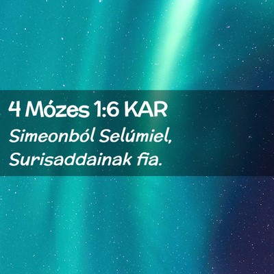 Picture 02 - 4 Mózes 1:6 KAR - Simeonból Selúmiel, Surisaddainak - Bible Verse Picture