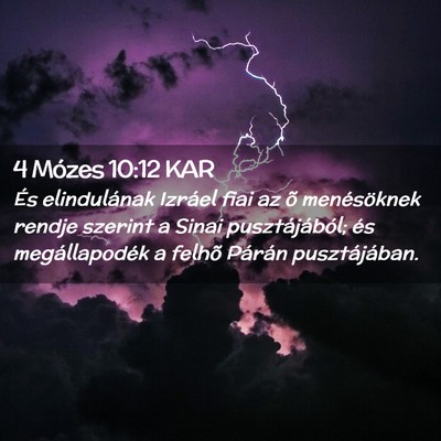 Picture 02 - 4 Mózes 10:12 KAR - És elindulának Izráel fiai az õ menésöknek - Bible Verse Picture