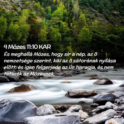 Picture 02 - 4 Mózes 11:10 KAR - És meghallá Mózes, hogy sír a nép, az õ - Bible Verse Picture