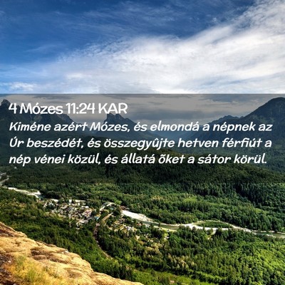 Picture 02 - 4 Mózes 11:24 KAR - Kiméne azért Mózes, és elmondá a népnek az - Bible Verse Picture