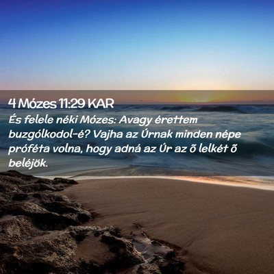 Picture 02 - 4 Mózes 11:29 KAR - És felele néki Mózes: Avagy érettem - Bible Verse Picture
