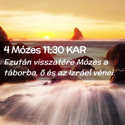 Picture 02 - 4 Mózes 11:30 KAR - Ezután visszatére Mózes a táborba, õ és az - Bible Verse Picture