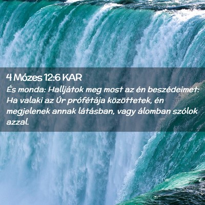 Picture 02 - 4 Mózes 12:6 KAR - És monda: Halljátok meg most az én - Bible Verse Picture