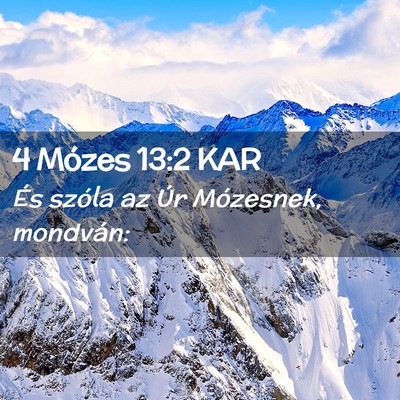 Picture 02 - 4 Mózes 13:2 KAR - És szóla az Úr Mózesnek, - Bible Verse Picture