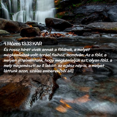 Picture 02 - 4 Mózes 13:33 KAR - És rossz hírét vivék annak a földnek, a - Bible Verse Picture
