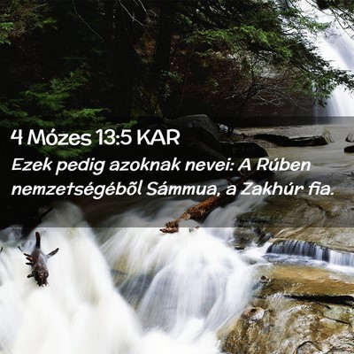 Picture 02 - 4 Mózes 13:5 KAR - Ezek pedig azoknak nevei: A Rúben - Bible Verse Picture