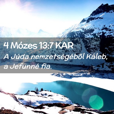 Picture 02 - 4 Mózes 13:7 KAR - A Júda nemzetségébõl Káleb, a Jefunné - Bible Verse Picture
