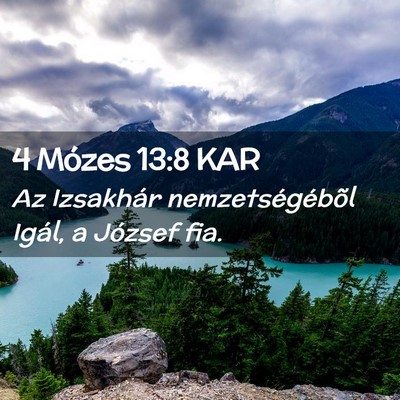 Picture 02 - 4 Mózes 13:8 KAR - Az Izsakhár nemzetségébõl Igál, a József - Bible Verse Picture