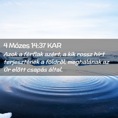 Picture 02 - 4 Mózes 14:37 KAR - Azok a férfiak azért, a kik rossz hírt - Bible Verse Picture