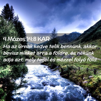 Picture 02 - 4 Mózes 14:8 KAR - Ha az Úrnak kedve telik bennünk, akkor bevisz - Bible Verse Picture