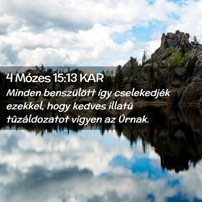 Picture 02 - 4 Mózes 15:13 KAR - Minden benszülött így cselekedjék ezekkel, - Bible Verse Picture