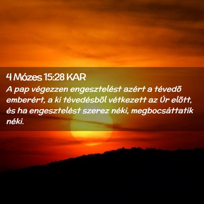 Picture 02 - 4 Mózes 15:28 KAR - A pap végezzen engesztelést azért a tévedõ - Bible Verse Picture