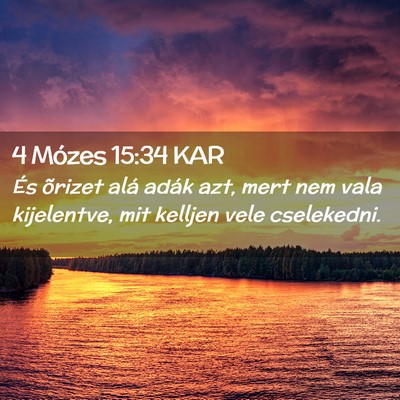 Picture 02 - 4 Mózes 15:34 KAR - És õrizet alá adák azt, mert nem vala - Bible Verse Picture