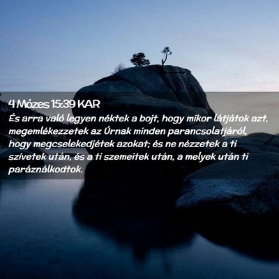 Picture 02 - 4 Mózes 15:39 KAR - És arra való legyen néktek a bojt, hogy mikor - Bible Verse Picture