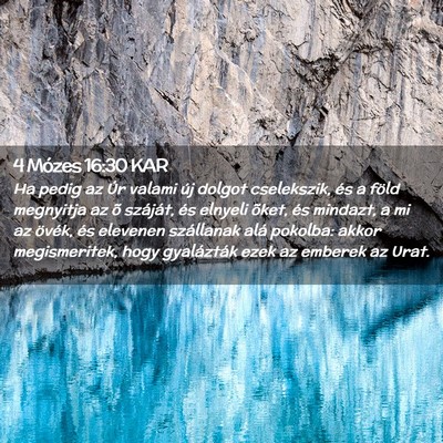 Picture 02 - 4 Mózes 16:30 KAR - Ha pedig az Úr valami új dolgot cselekszik, és - Bible Verse Picture